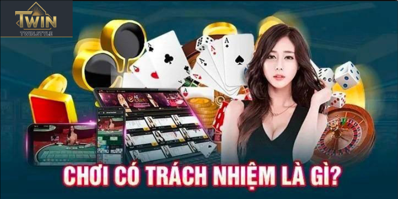 Trang chủ 37 Cam kết về chơi có trách nhiệm Twin