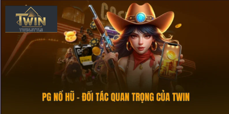 Các trò chơi nổ hũ đổi thưởng tại Twin